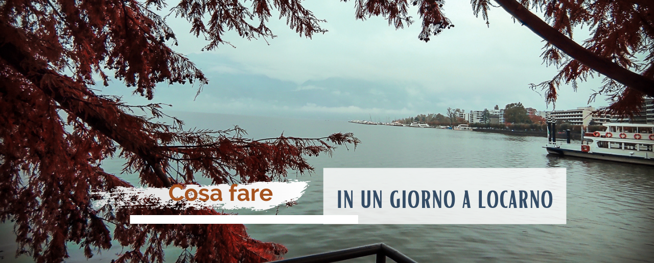 cosa fare e vedere a locarno